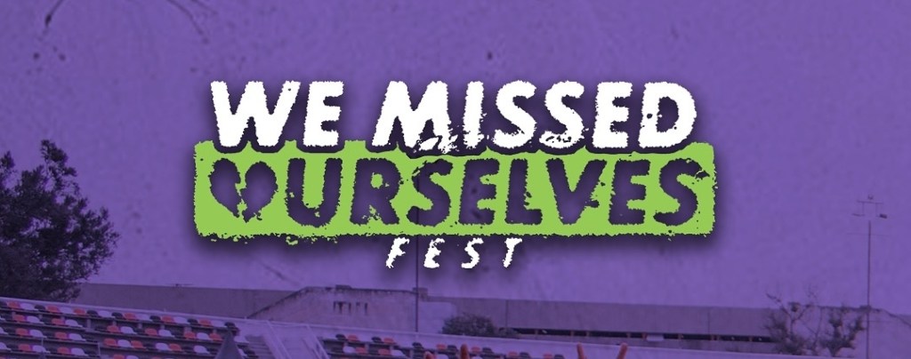 WE MISSED OURSELVES FESTIVAL regresa con su segunda&nbsp;edición